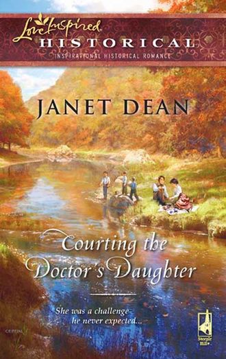 Janet  Dean. Courting the Doctor's Daughter