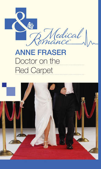 Anne  Fraser. Doctor on the Red Carpet