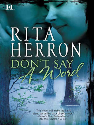 Rita  Herron. Don't Say a Word