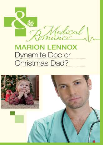 Marion  Lennox. Dynamite Doc or Christmas Dad?