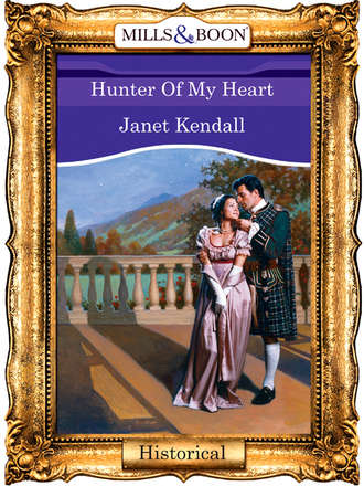 Janet  Kendall. Hunter Of My Heart