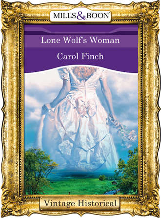 Carol  Finch. Lone Wolf's Woman