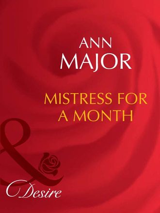 Ann  Major. Mistress for a Month