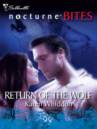 Karen  Whiddon. Return of the Wolf