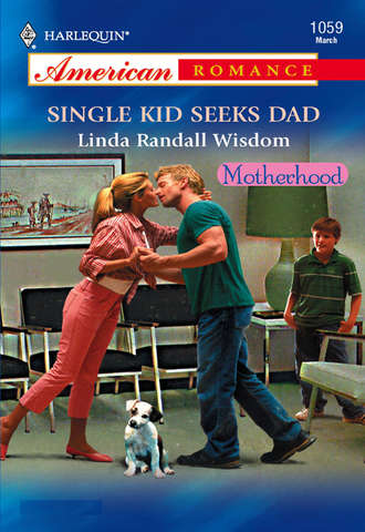 Linda Wisdom Randall. Single Kid Seeks Dad