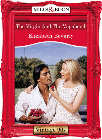 Elizabeth Bevarly. The Virgin And The Vagabond