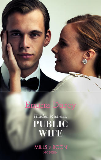 Emma  Darcy. Hidden Mistress, Public Wife