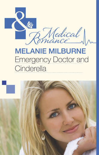 MELANIE  MILBURNE. Emergency Doctor and Cinderella