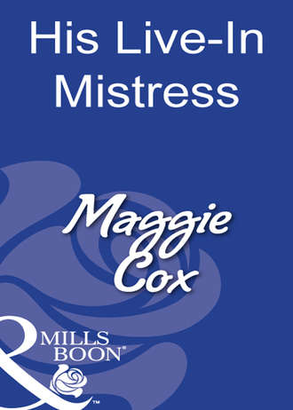 Maggie  Cox. His Live-In Mistress