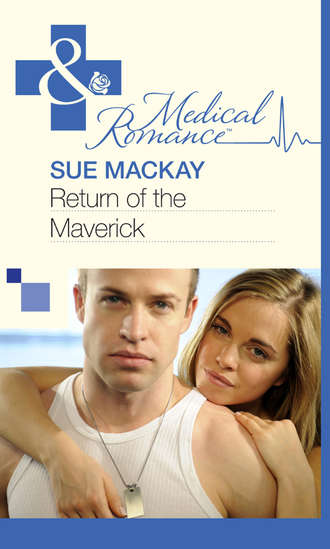 Sue MacKay. Return of the Maverick