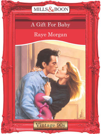 Raye  Morgan. A Gift For Baby
