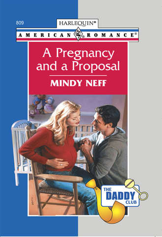 Mindy  Neff. A Pregnancy And A Proposal