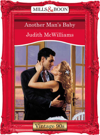 Judith  McWilliams. Another Man's Baby