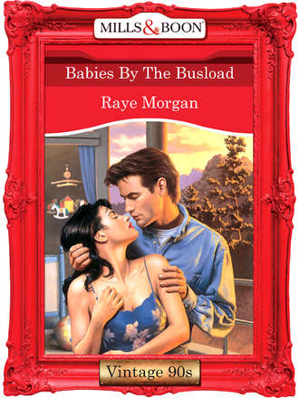 Raye  Morgan. Babies By The Busload