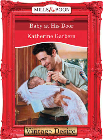 Katherine Garbera. Baby at his Door