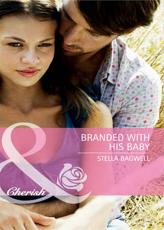 Stella  Bagwell. Branded with his Baby