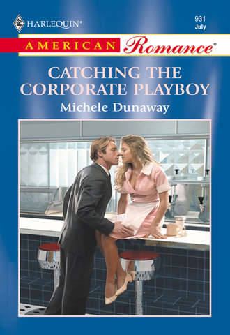 Michele  Dunaway. Catching The Corporate Playboy