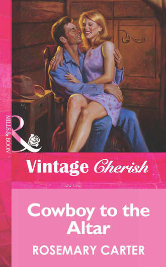 Rosemary  Carter. Cowboy To The Altar