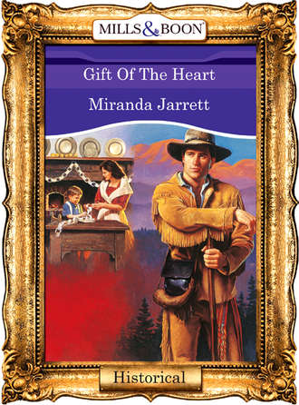 Miranda  Jarrett. Gift Of The Heart