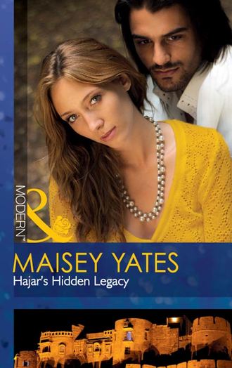 Maisey Yates. Hajar's Hidden Legacy