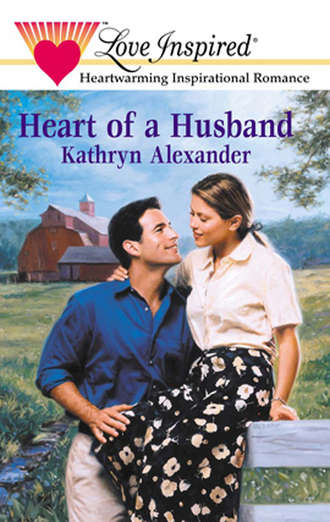 Kathryn  Alexander. Heart Of A Husband