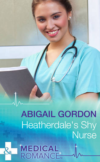 Abigail  Gordon. Heatherdale's Shy Nurse