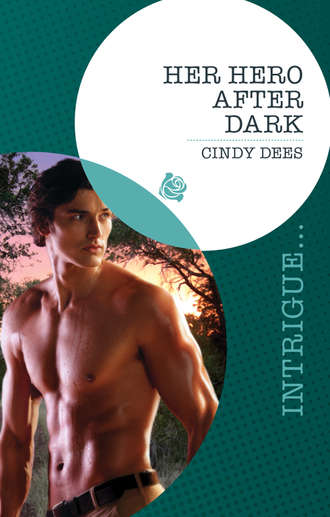 Cindy  Dees. Her Hero After Dark