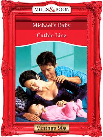Cathie  Linz. Michael's Baby