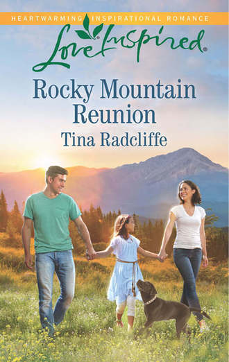 Tina  Radcliffe. Rocky Mountain Reunion