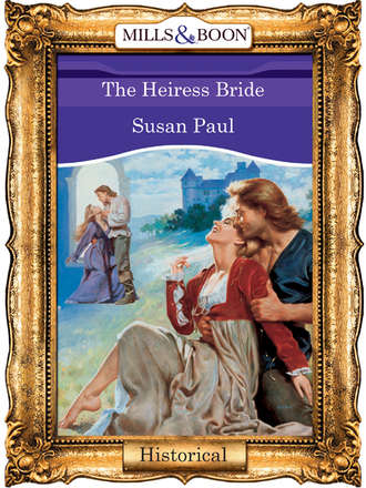 Susan  Paul. The Heiress Bride