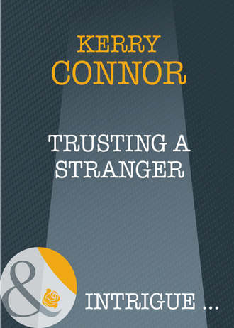Kerry  Connor. Trusting a Stranger