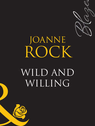Джоанна Рок. Wild And Willing