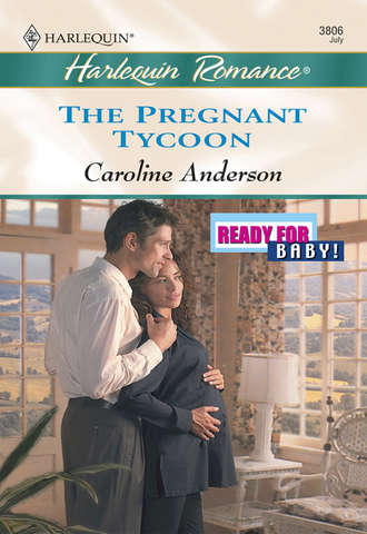 Caroline  Anderson. The Pregnant Tycoon