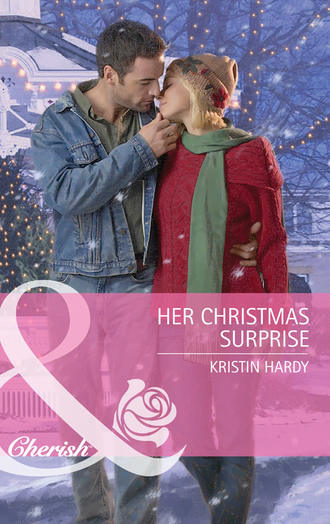Kristin  Hardy. Her Christmas Surprise