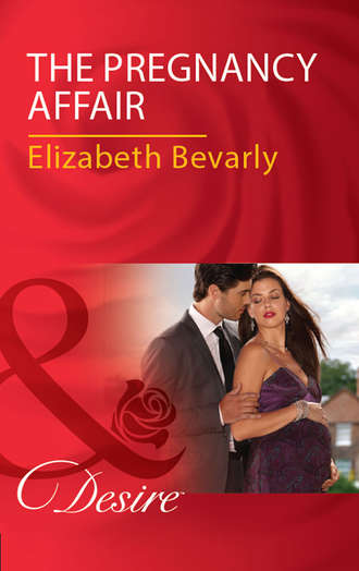 Elizabeth Bevarly. The Pregnancy Affair