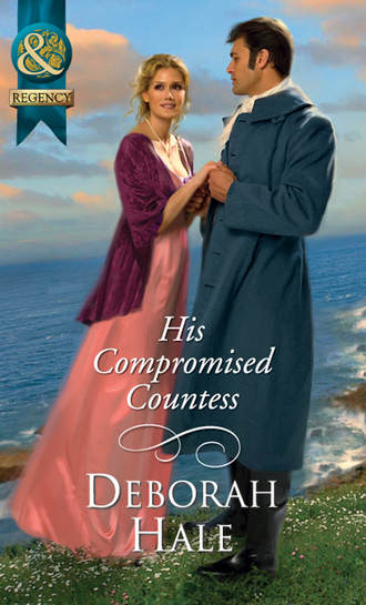 Deborah  Hale. His Compromised Countess