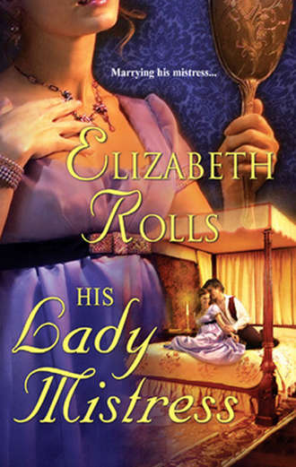 Elizabeth Rolls. His Lady Mistress