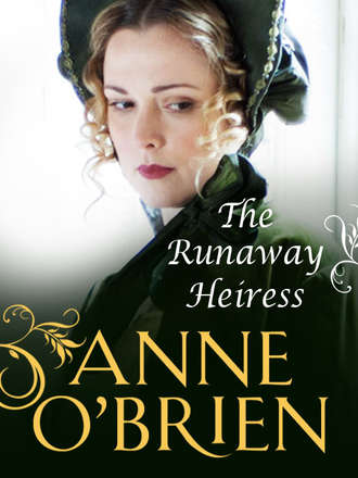 Anne  O'Brien. The Runaway Heiress