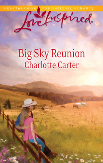 Charlotte  Carter. Big Sky Reunion