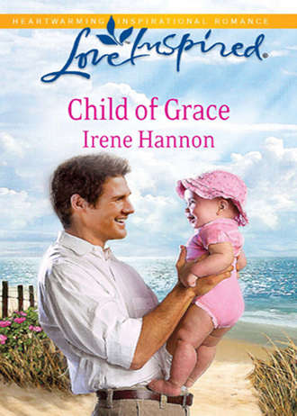 Irene  Hannon. Child of Grace