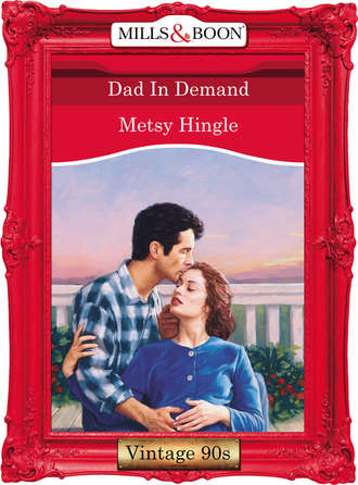 Metsy  Hingle. Dad In Demand