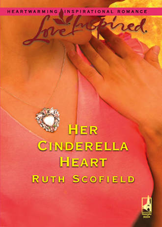 Ruth  Scofield. Her Cinderella Heart
