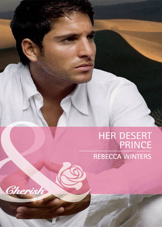 Rebecca Winters. Her Desert Prince