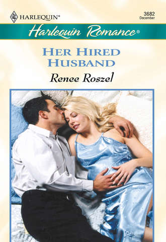Renee  Roszel. Her Hired Husband