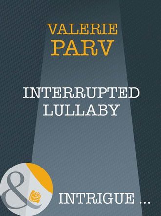 Valerie  Parv. Interrupted Lullaby