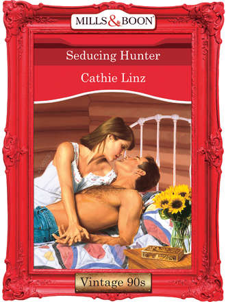 Cathie  Linz. Seducing Hunter