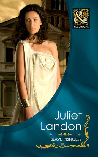 Juliet  Landon. Slave Princess