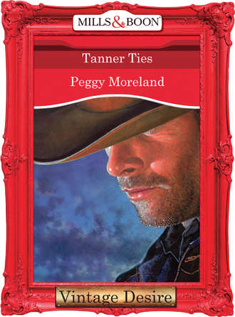 Peggy  Moreland. Tanner Ties