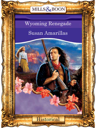 Susan  Amarillas. Wyoming Renegade