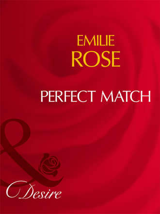 Emilie Rose. Perfect Match
